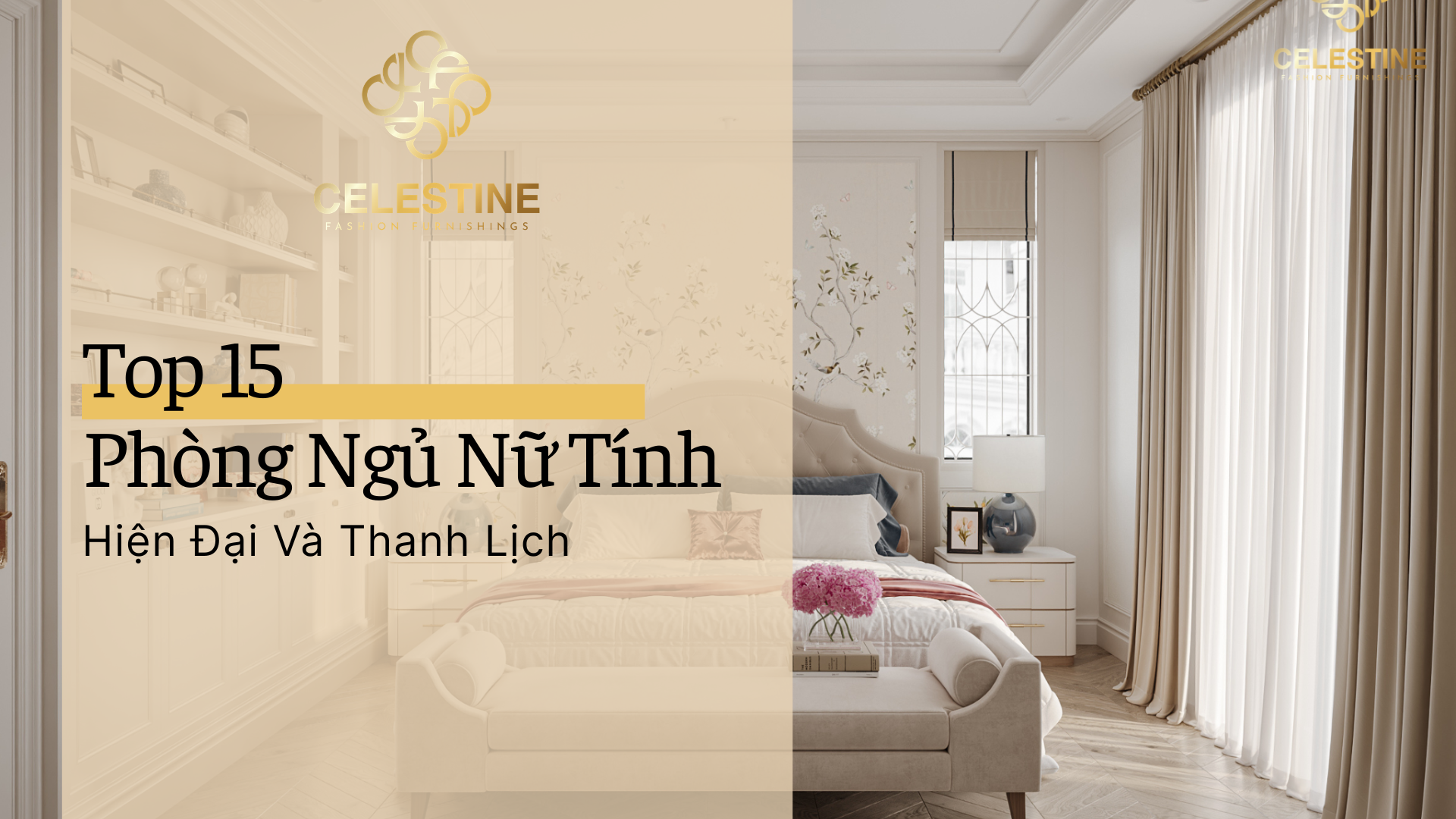 Top 15 Phòng Ngủ Nữ Tính Hiện Đại Và Thanh Lịch