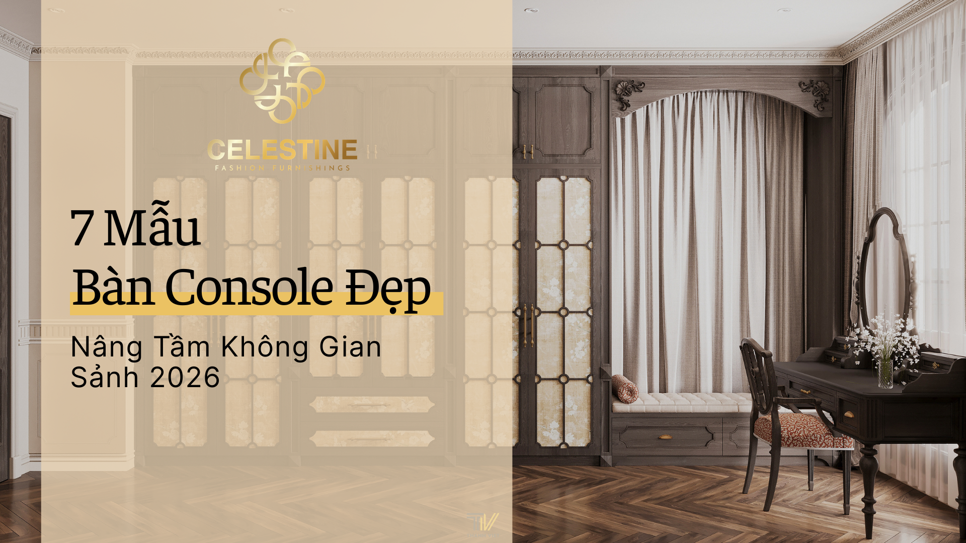 7 Mẫu Bàn Console Đẹp Giúp Nâng Tầm Không Gian Sảnh 2026