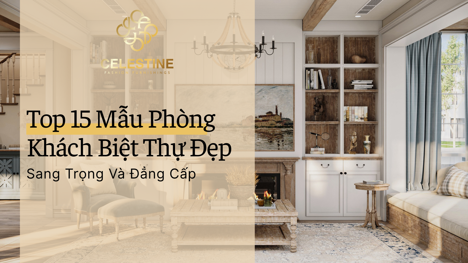 Top 15 Mẫu Phòng Khách Biệt Thự Đẹp Sang Trọng Và Đẳng Cấp