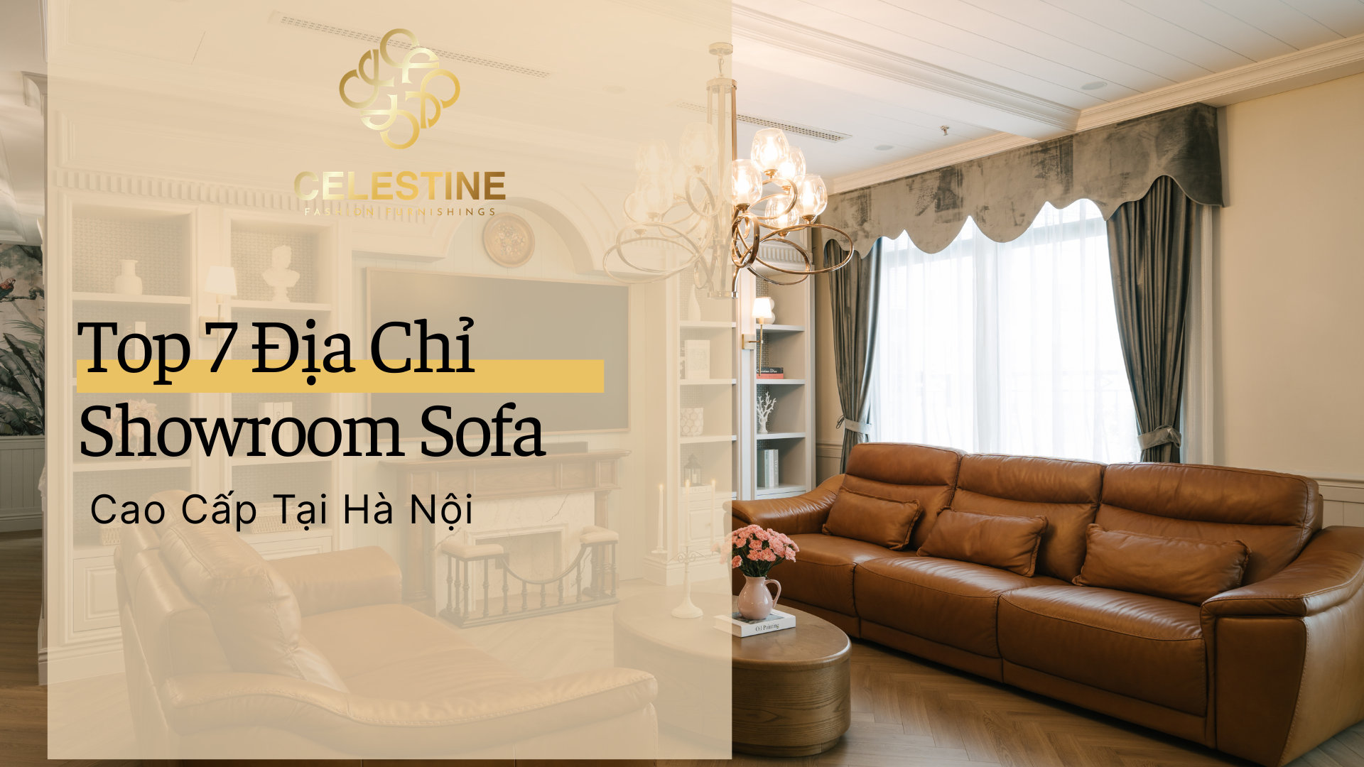 Top 7 Địa Chỉ Showroom Sofa Cao Cấp Tại Hà Nội