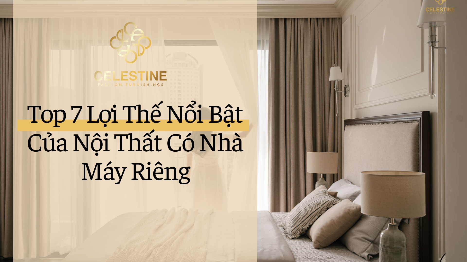Top 7 Lợi Thế Nổi Bật Của Nội Thất Có Nhà Máy Riêng