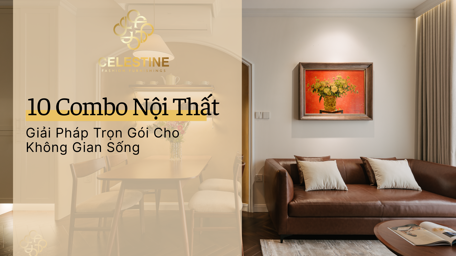 10 Combo Nội Thất Giải Pháp Trọn Gói Cho Không Gian Sống