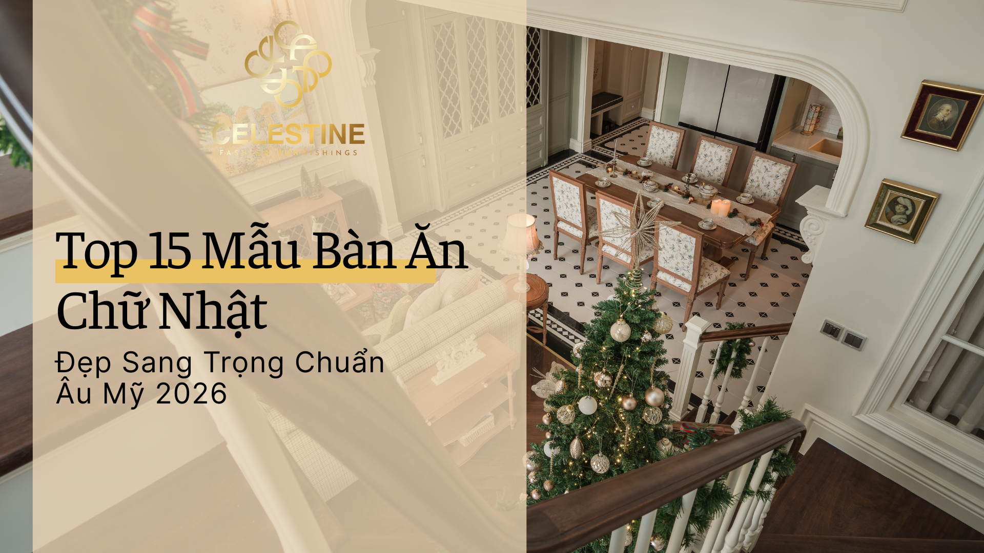 Top 15 Mẫu Bàn Ăn Chữ Nhật Đẹp Sang Trọng Chuẩn Âu Mỹ 2026