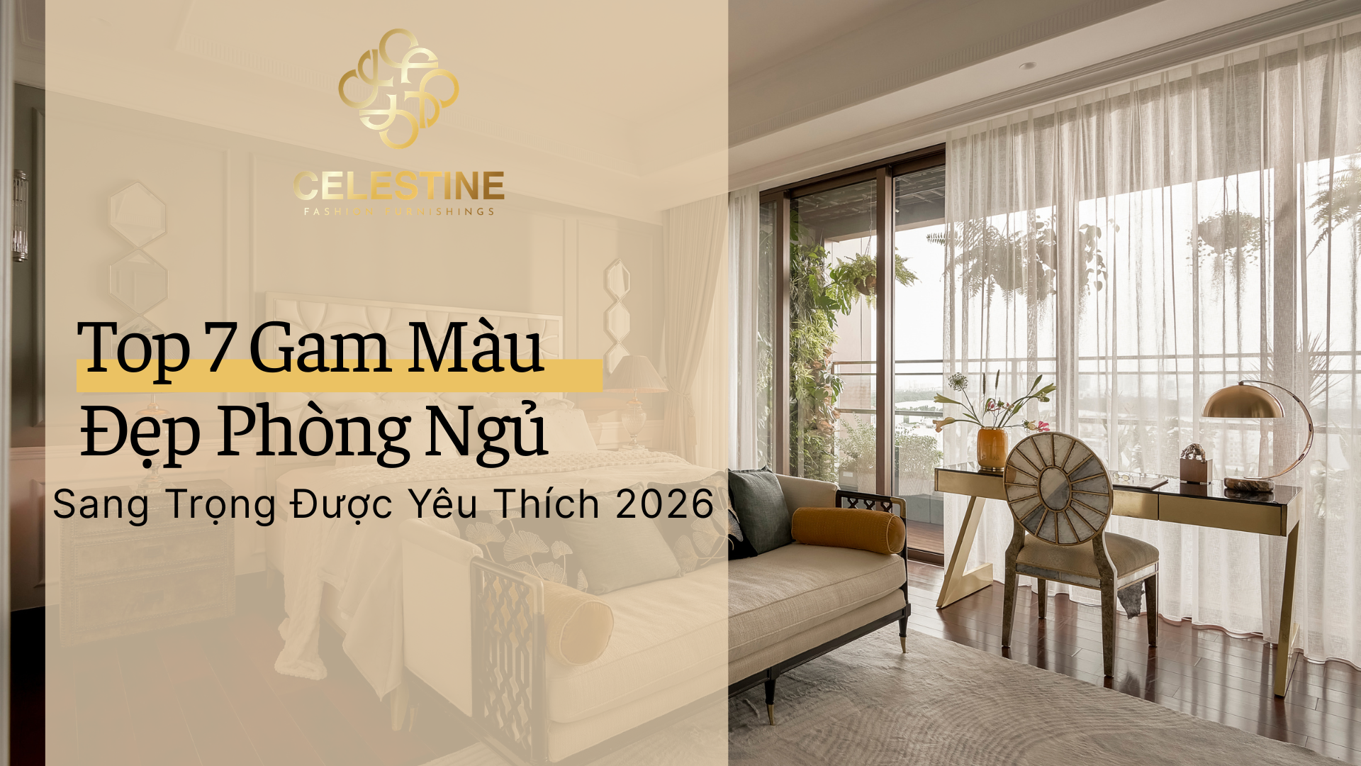 Top 7 Gam Màu Đẹp Phòng Ngủ Sang Trọng Được Yêu Thích 2026