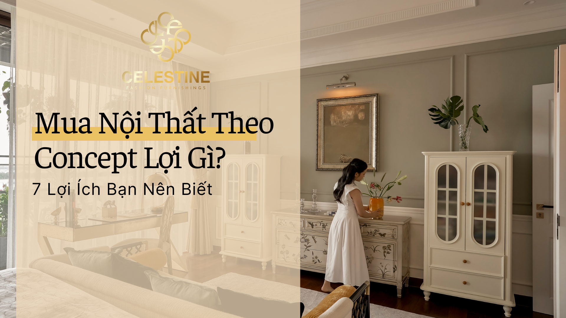 Mua Nội Thất Theo Concept Lợi Gì? 7 Lợi Ích Bạn Nên Biết