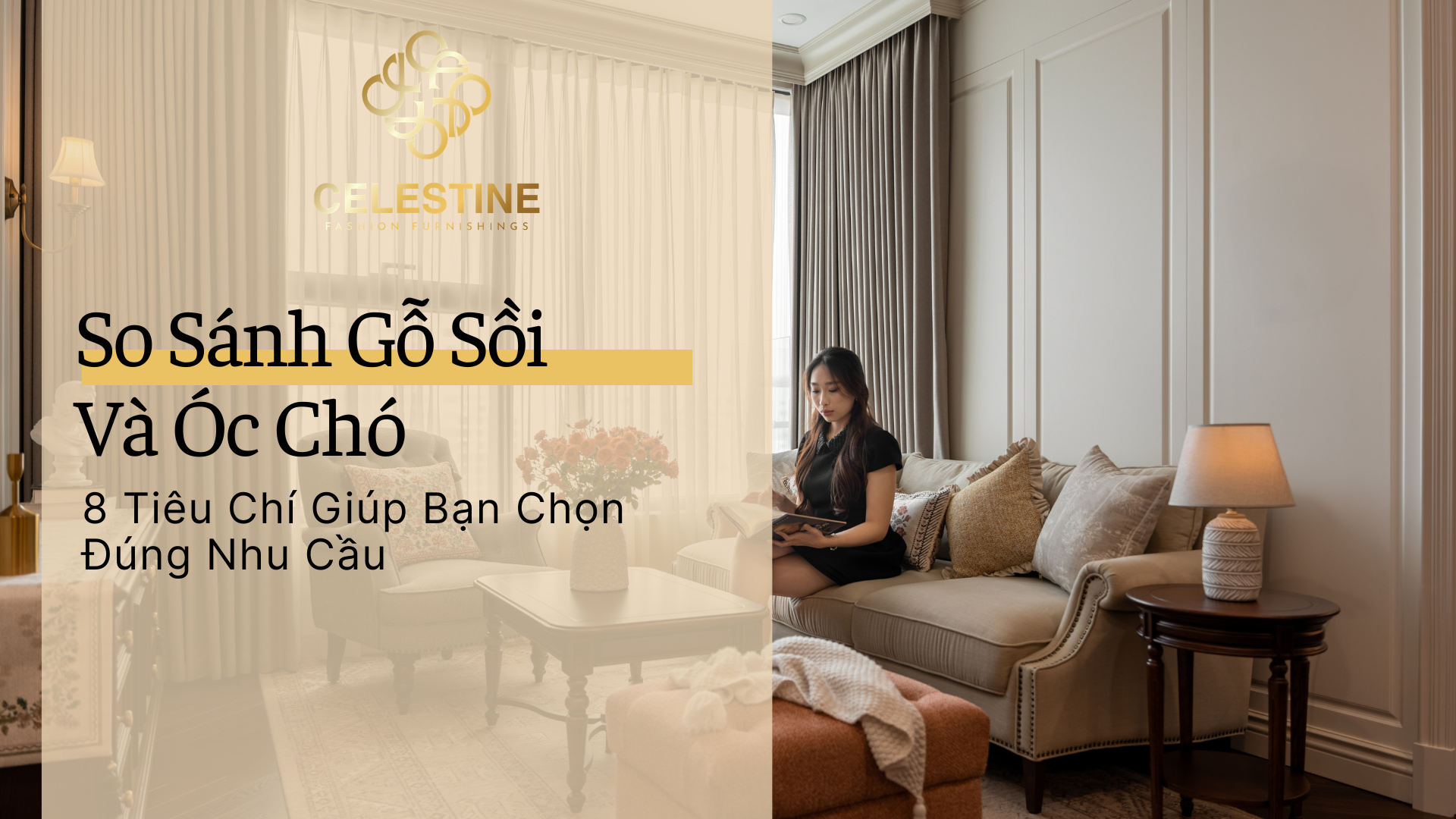 So Sánh Gỗ Sồi Và Óc Chó: 8 Tiêu Chí Giúp Bạn Chọn Đúng Nhu Cầu