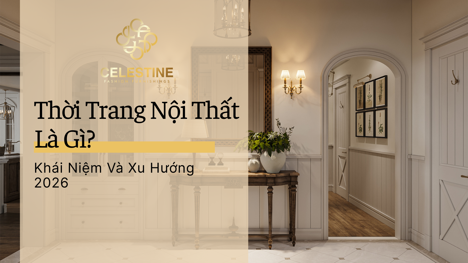 Thời Trang Nội Thất Là Gì? Khái Niệm Và Xu Hướng 2026