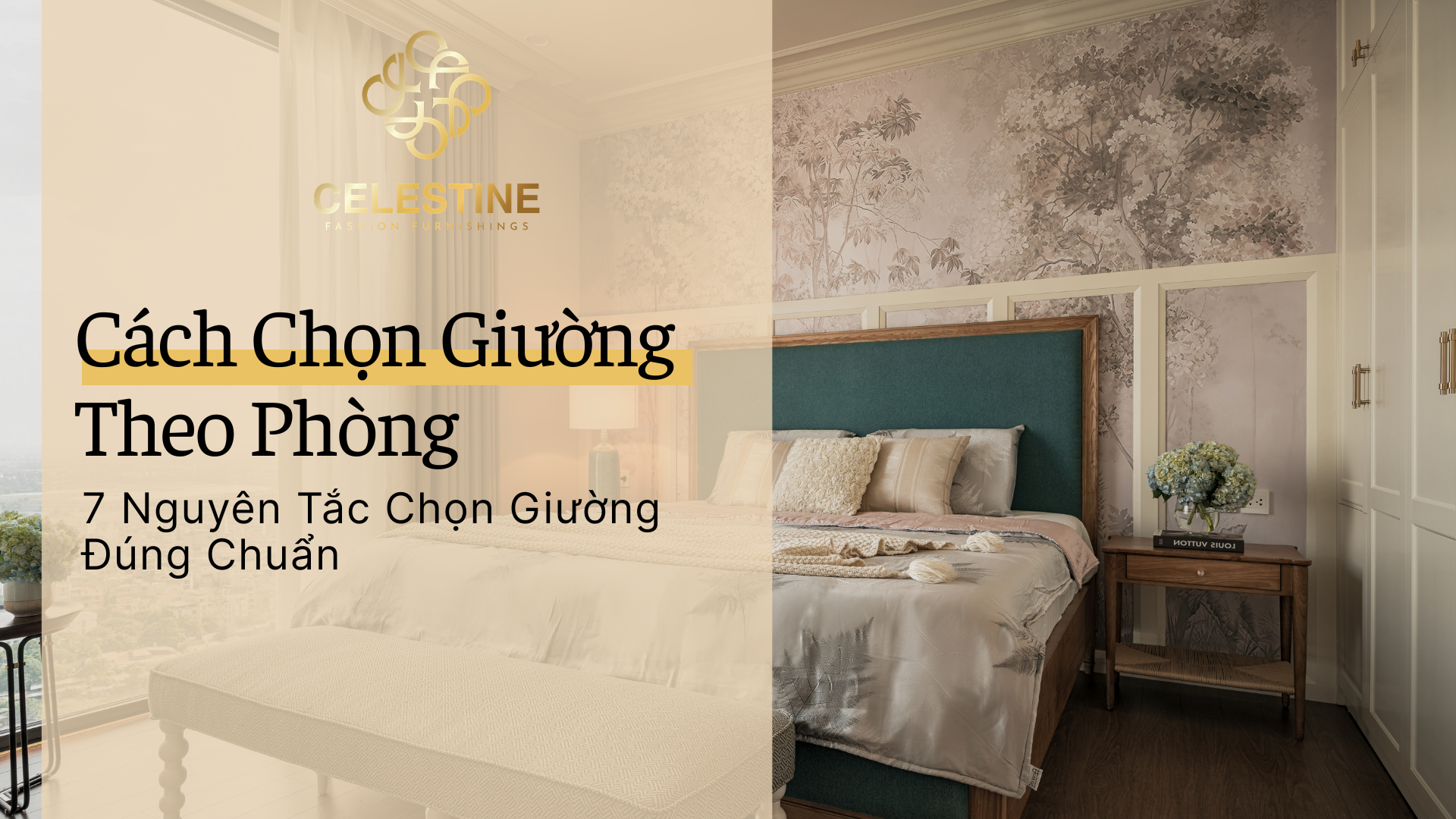 Cách Chọn Giường Theo Phòng: 7 Nguyên Tắc Chọn Giường Đúng Chuẩn