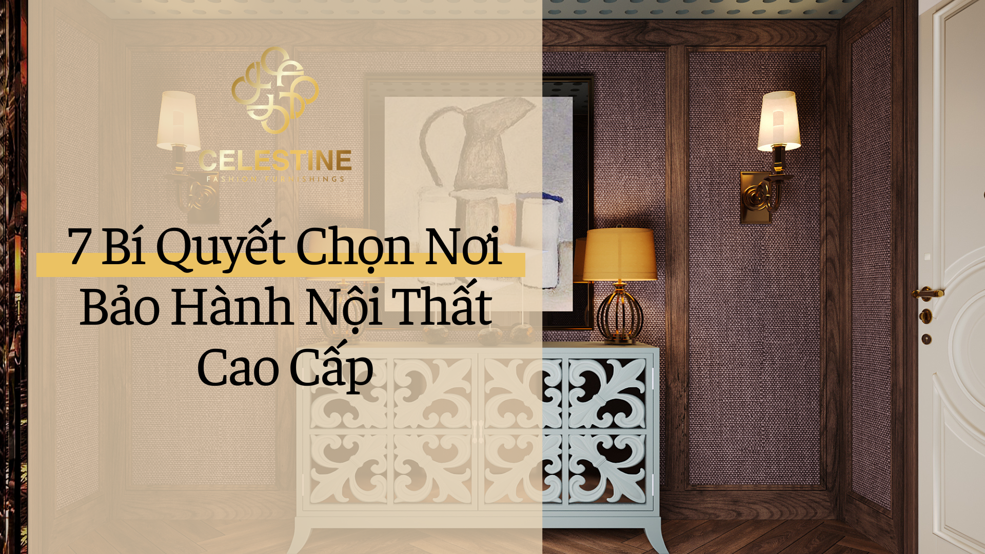 7 Bí Quyết Chọn Nơi Bảo Hành Nội Thất Cao Cấp
