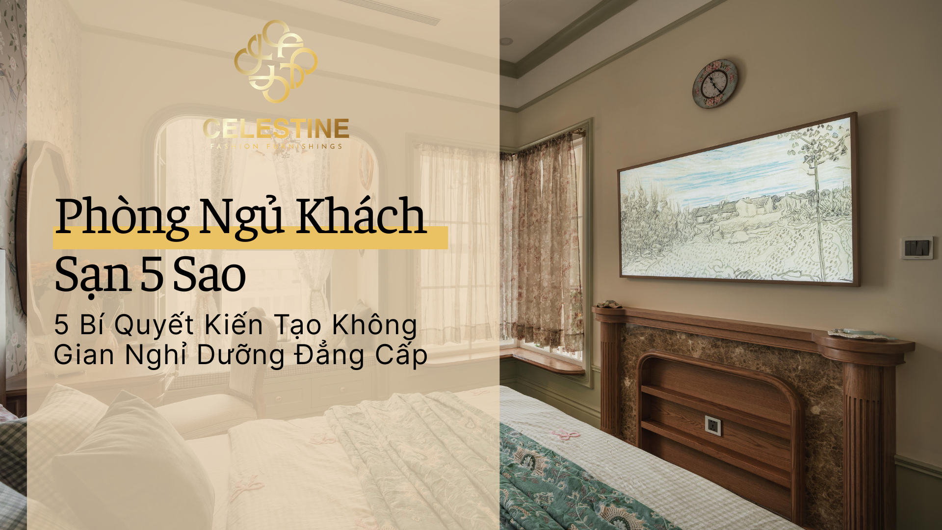 Phòng Ngủ Khách Sạn 5 Sao: 5 Bí Quyết Kiến Tạo Không Gian Nghỉ Dưỡng