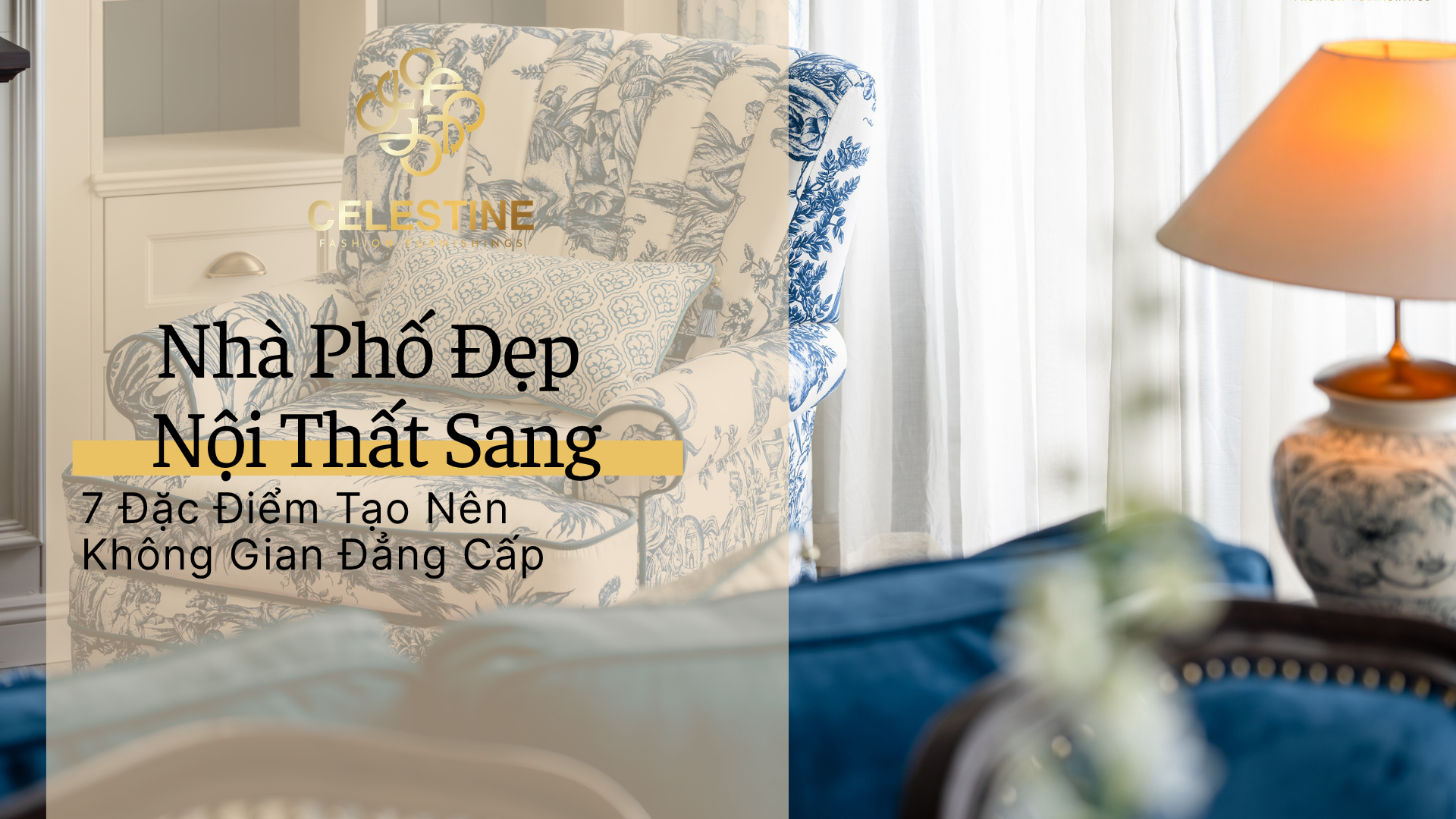 Nhà Phố Đẹp Nội Thất Sang: 7 Đặc Điểm Tạo Nên Không Gian Đẳng Cấp