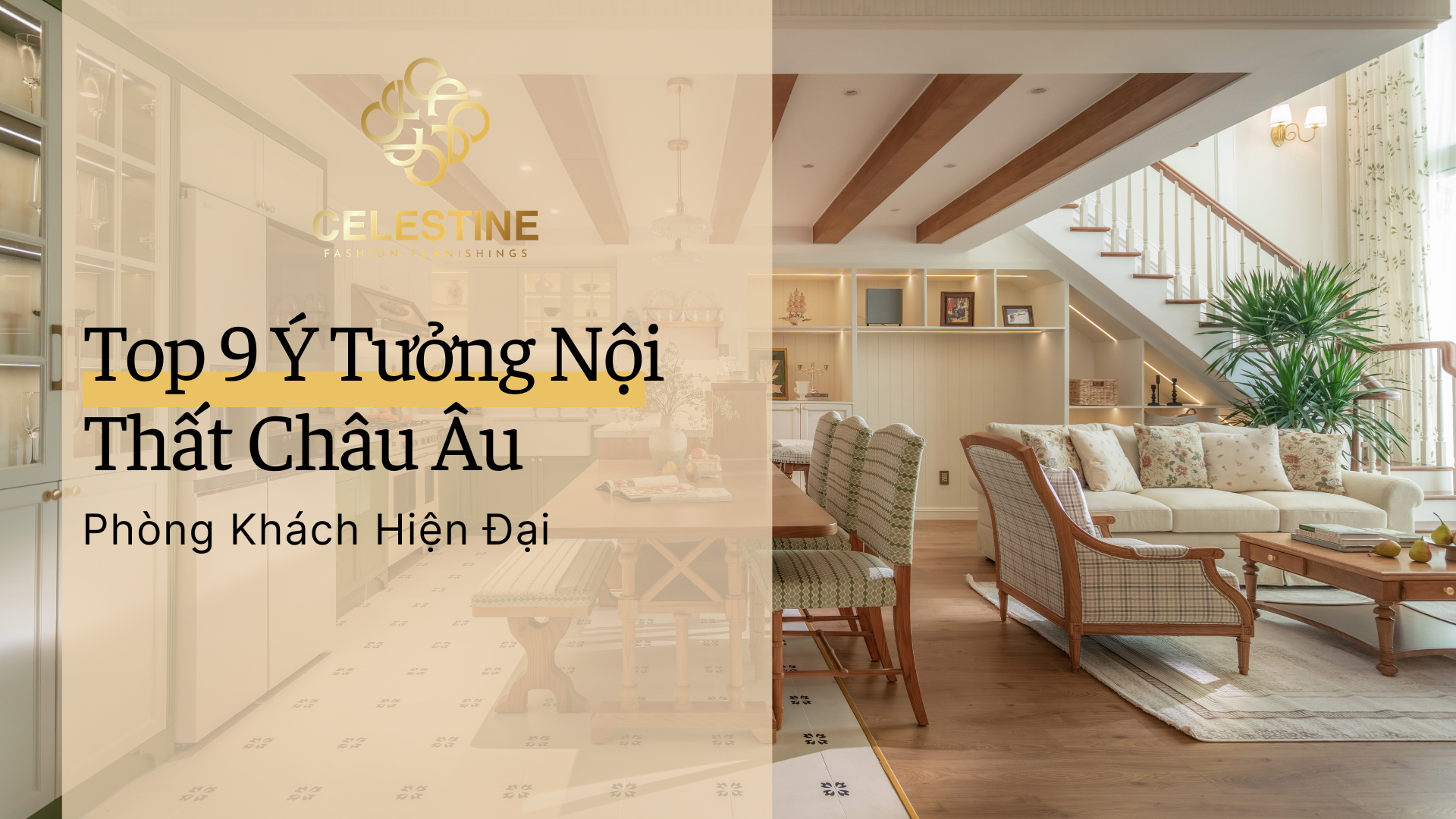 Top 10 Ý Tưởng Nội Thất Châu Âu Phòng Khách Đẹp Và Sang Trọng