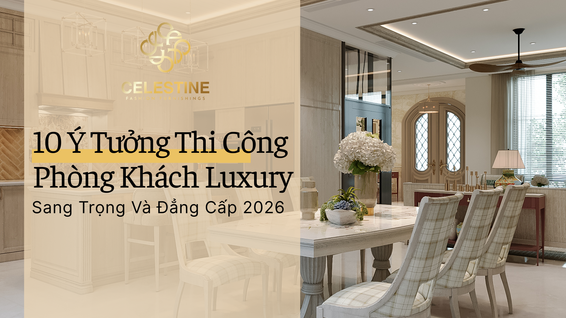 10 Ý Tưởng Thi Công Phòng Khách Luxury Sang Trọng Và Đẳng Cấp