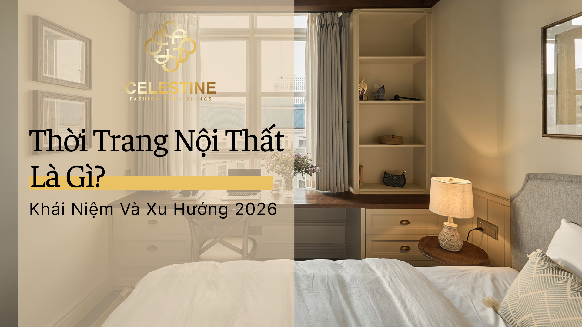 Thời Trang Nội Thất Là Gì? Khái Niệm Và Xu Hướng 2026