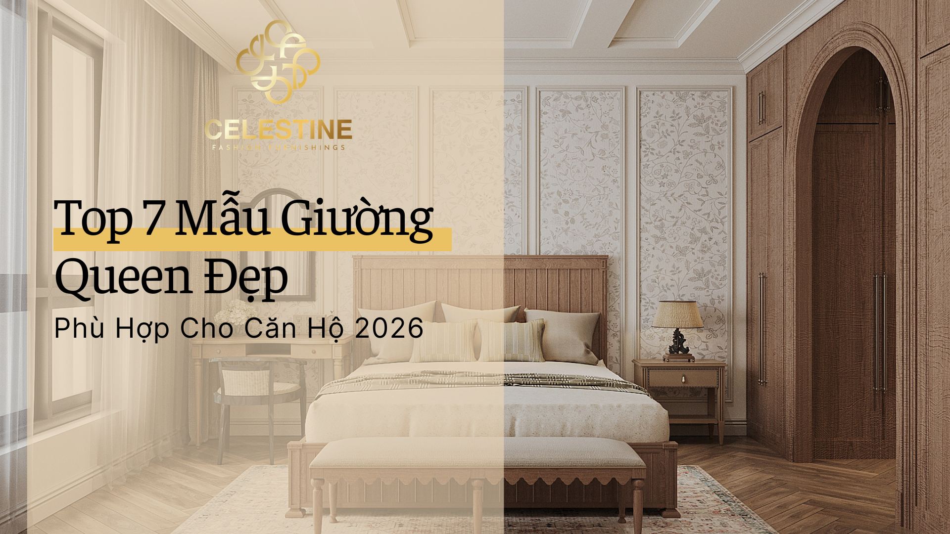Top 7 Mẫu Giường Queen Đẹp Phù Hợp Cho Căn Hộ 2026