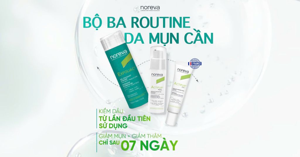 BỘ BA ROUTINE DA DẦU MỤN CẦN CHO HIỆU QUẢ KIỀM DẦU - GIẢM MỤN - GIẢM THÂM MỤN