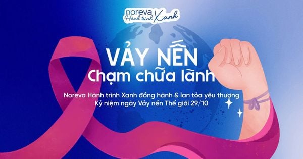NOREVA HÀNH TRÌNH XANH ĐỒNG HÀNH & LAN TỎA YÊU THƯƠNG NHÂN KỶ NIỆM NGÀY VẢY NẾN THẾ GIỚI 29/10