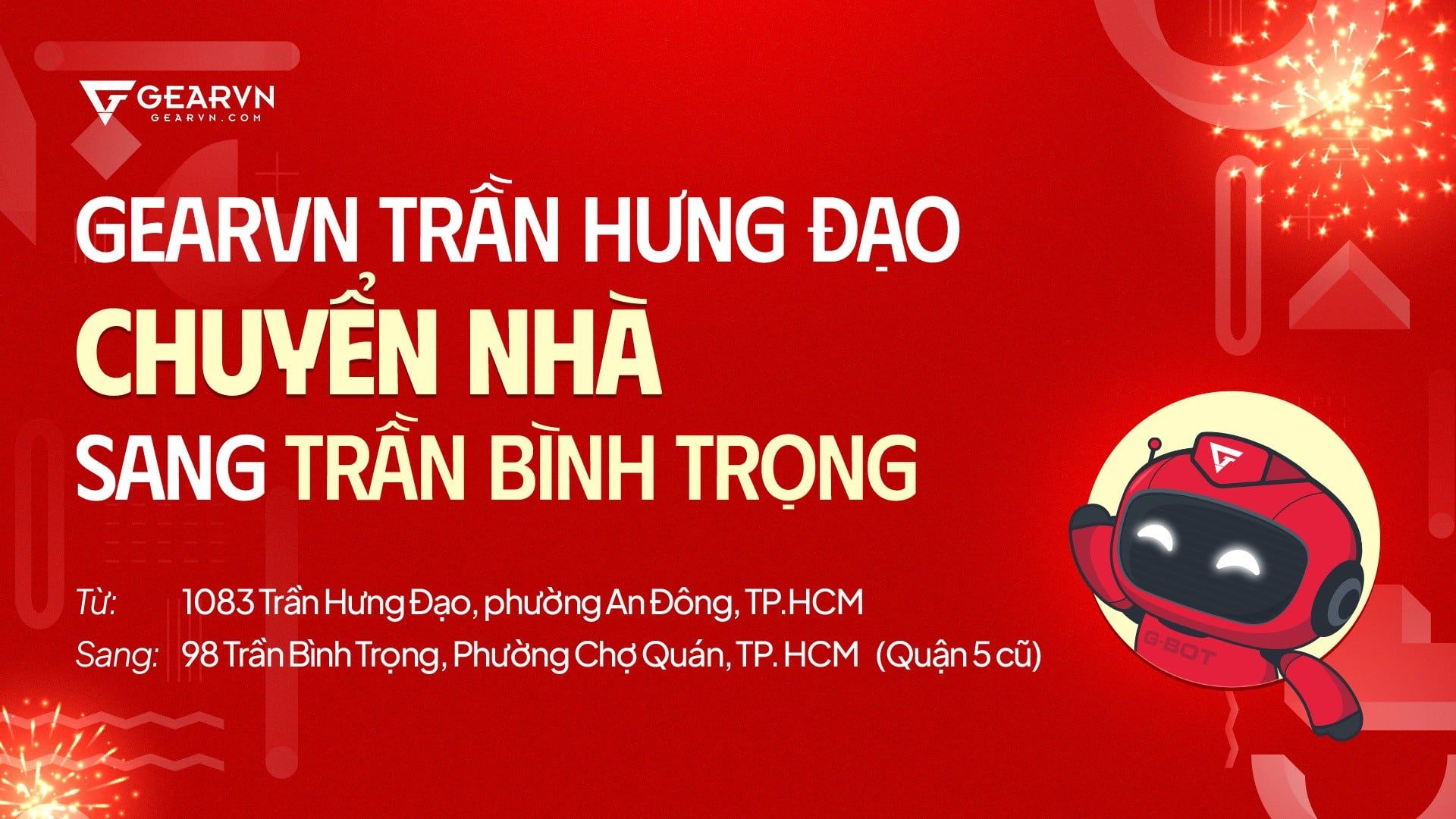Ưu đãi mừng GearVN Trần Hưng Đạo chuyển nhà, Địa chỉ mới: 98 Trần Bình Trọng