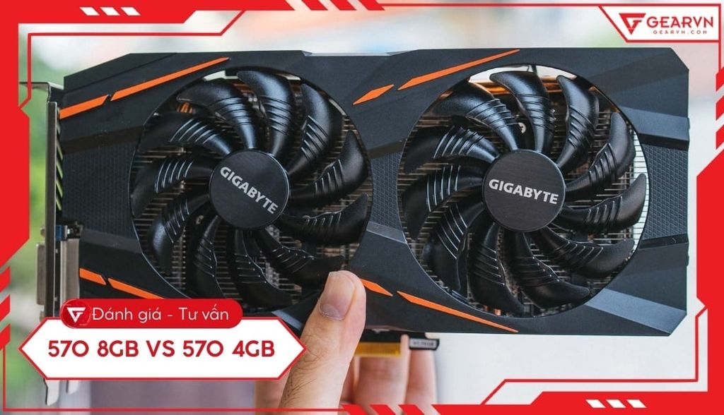 RX 570 8GB vs 4GB: So sánh hiệu năng VRAM và tư vấn lựa chọn 2025