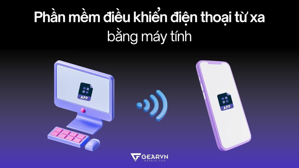 5+ app điều khiển điện thoại từ xa bằng máy tính cho iPhone và Android