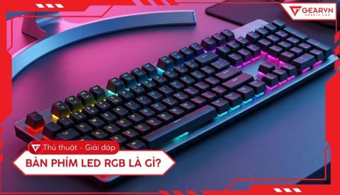 Bàn phím LED RGB là gì? Công nghệ đèn nền đầy màu sắc