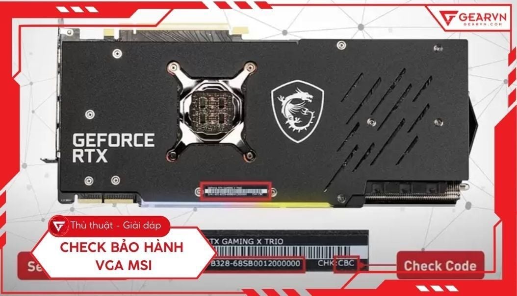 Cách check bảo hành VGA MSI, tra cứu serial nhanh, đơn giản