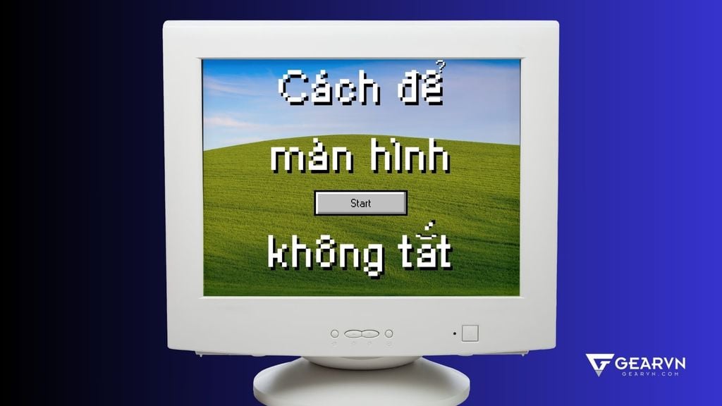 Áp dụng ngay 3 cách để màn hình máy tính không tắt tự động