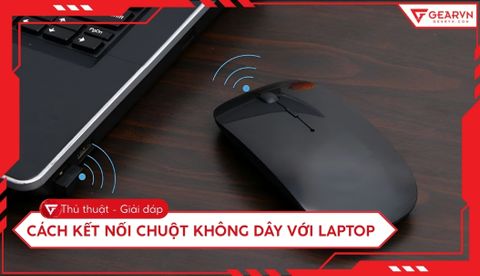 Cách kết nối chuột không dây với laptop đơn giản 2026