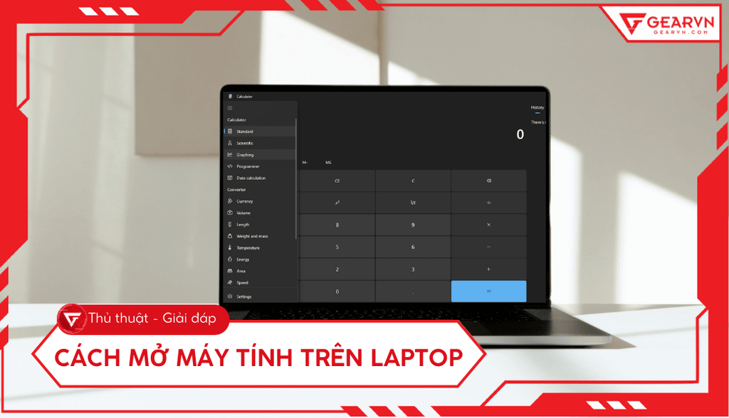 Cách mở máy tính Calculator trên laptop Win 11, 10 nhanh nhất
