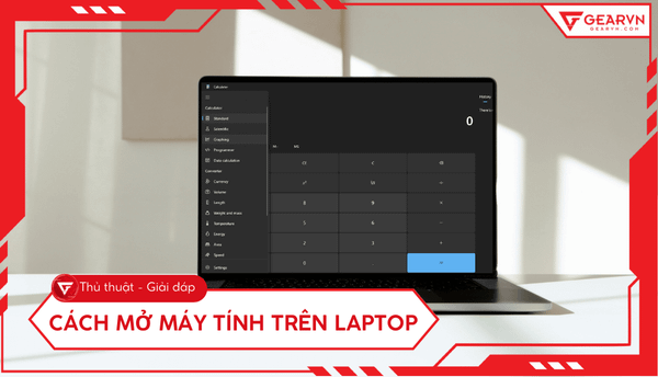 Cách mở máy tính Calculator trên laptop Win 11, 10 nhanh nhất