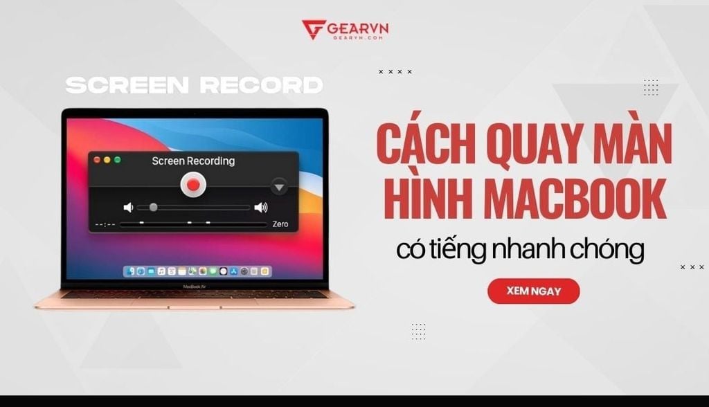 Tổng hợp 5 cách quay màn hình Macbook có tiếng nhanh và đơn giản