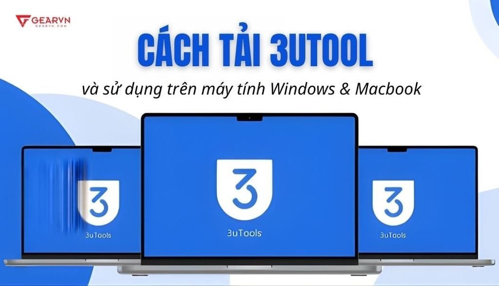 Cách tải 3uTool và sử dụng trên máy tính Windows & Macbook