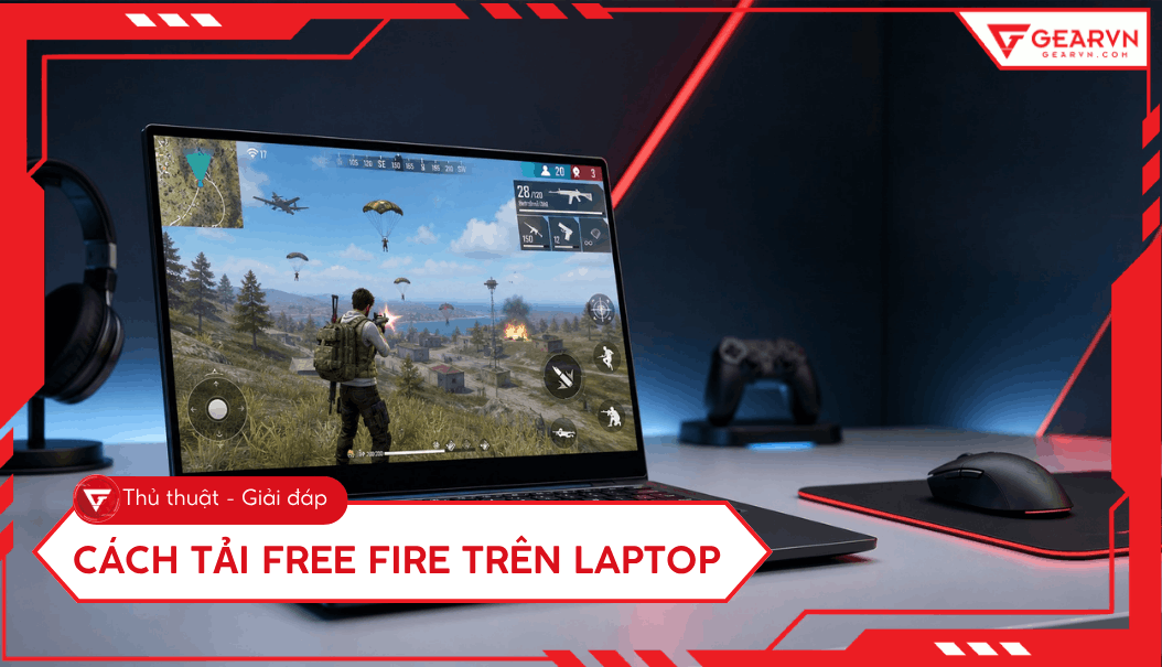 Hướng dẫn cách tải Free Fire PC và chơi trên máy tính
