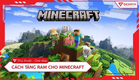 Cách tăng RAM cho Minecraft đơn giản, giúp chơi game mượt mà