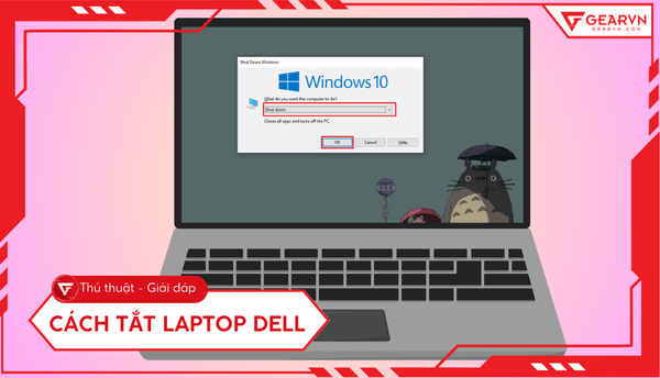 Cách tắt laptop Dell đúng cách, an toàn và nhanh chóng