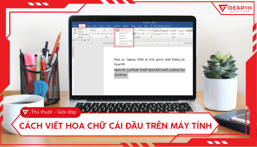 Cách viết hoa chữ cái đầu trên máy tính trong Word, Excel