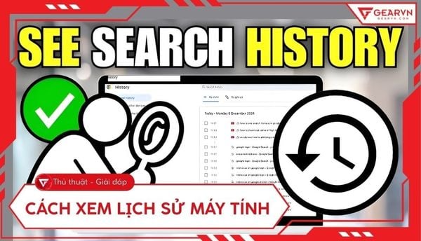Cách xem lịch sử máy tính: Hướng dẫn chi tiết Windows và macOS