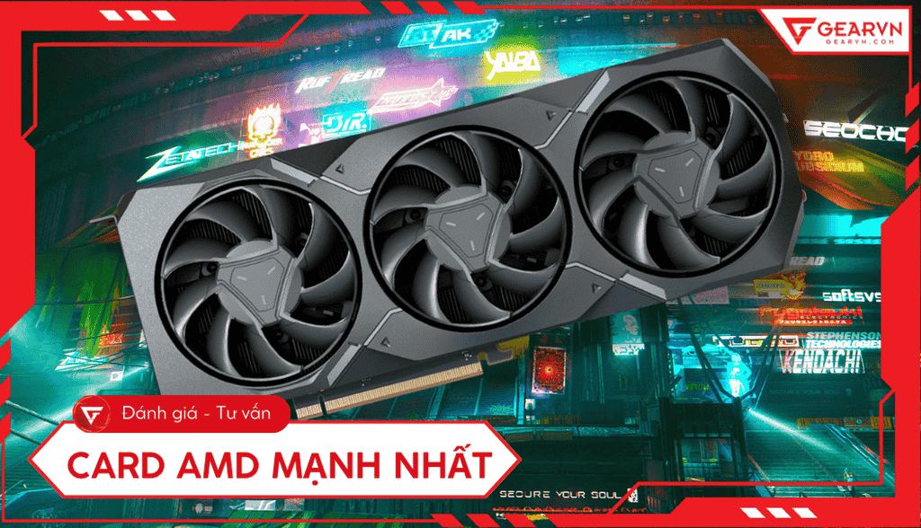 Card AMD mạnh nhất 2025: Xếp hạng top GPU Gaming và Workstation