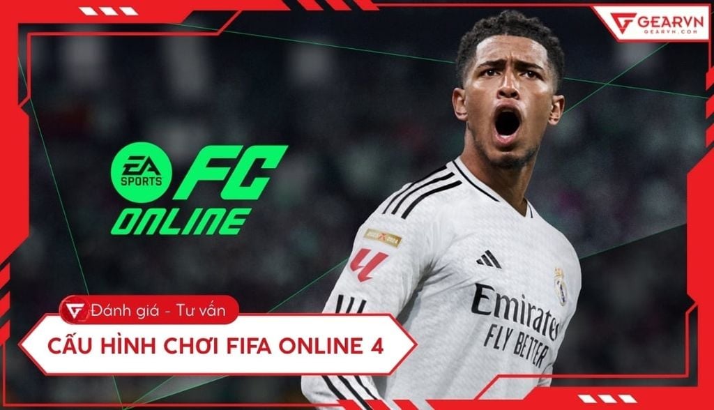 Cấu hình chơi FIFA Online 4 (FC Online) tối thiểu, đề nghị, Max Setting 2026