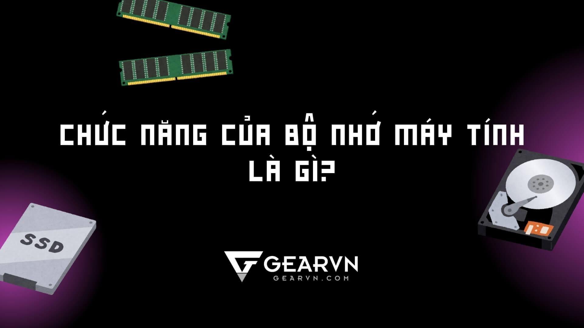 Chức năng của bộ nhớ máy tính là gì?