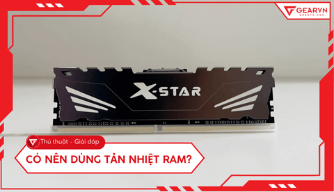 Có nên dùng tản nhiệt RAM? Giải đáp chi tiết cho người build PC