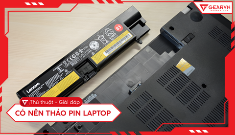 Có nên tháo pin laptop khi cắm sạc? Sự thật từ chuyên gia 2025