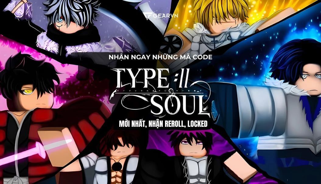 Full danh sách code Type Soul mới nhất 2025 nhận Reroll, Locked