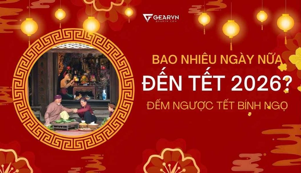 Còn bao nhiêu ngày nữa đến Tết 2026? Đếm ngược đến Tết Bính Ngọ