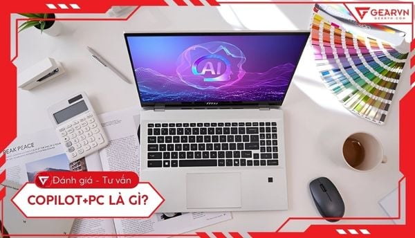 Copilot+ PC là gì? Top laptop Copilot+ PC đáng mua nhất 2025