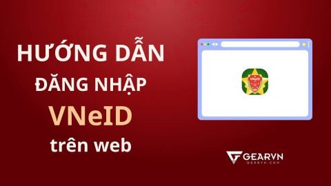 Hướng dẫn đăng nhập VNeID trên web bằng máy tính an toàn và đơn giản nhất