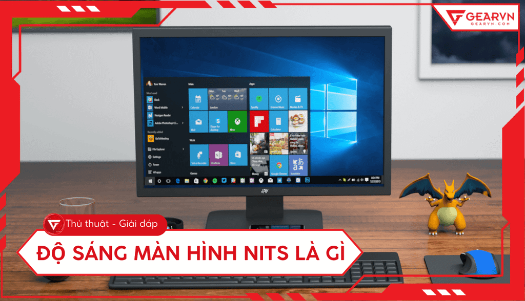 Độ sáng màn hình nits là gì: Hướng dẫn chọn phù hợp mọi nhu cầu