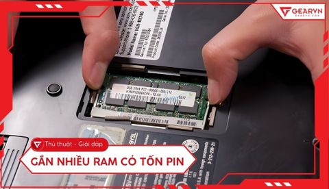Gắn nhiều RAM có tốn pin không? Giải mã thực tế khi nâng cấp RAM