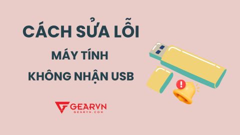 Thử ngay 8 cách sửa lỗi máy tính không nhận USB an toàn và hiệu quả