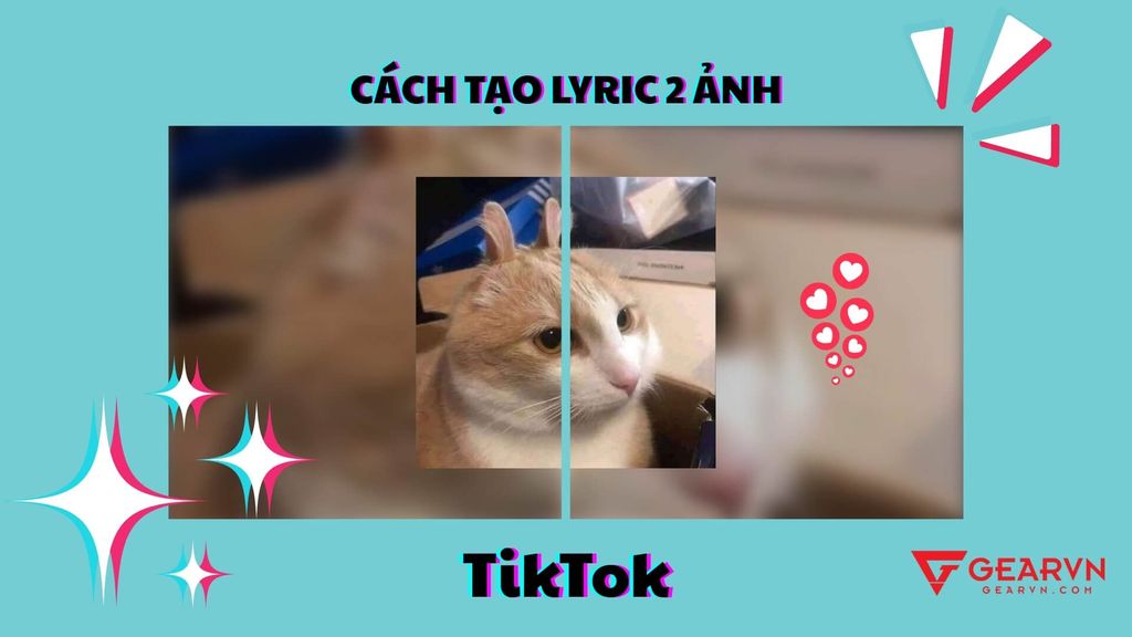 Thử ngay cách tạo lyric 2 ảnh trên TikTok độc đáo một cách vô cùng dễ dàng